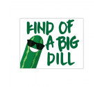 Kind of a Big Dill Greeting Card