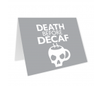 Death Before Decaf Greeting Card