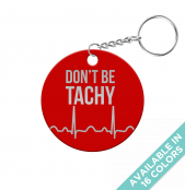 Don't be Tachy Circle Keychain