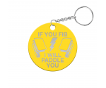 If You Fib I Will Paddle You Circle Keychain If You Fib I Will Paddle You Circle Keychain