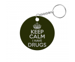 Keep Calm I Have Drugs Circle Keychain Keep Calm I Have Drugs Circle Keychain