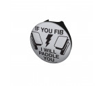 If You Fib I Will Paddle You Stethoscope Button If You Fib I Will Paddle You Stethoscope Button